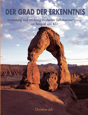 Der Grad der Erkenntnis: Umsetzung und Wirkung moderner Selbstverteidigung am Beispiel von KTJ (German Edition),Used