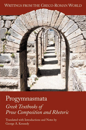 Progymnasmata: Greek Textbooks of Prose Composition and Rhetoric (Writings from the Grecoroman World) (English and Greek Editio,Used
