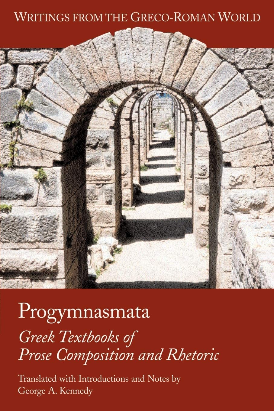 Progymnasmata: Greek Textbooks of Prose Composition and Rhetoric (Writings from the Grecoroman World) (English and Greek Editio,Used