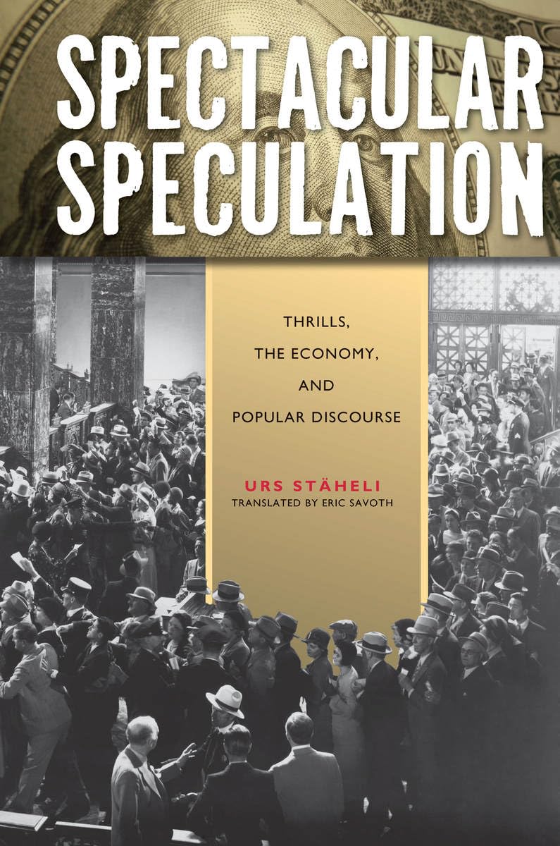 Spectacular Speculation: Thrills, the Economy, and Popular Discourse,Used