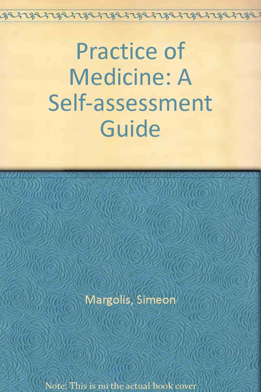 The Practice of Medicine: A SelfAssessment Guide,Used