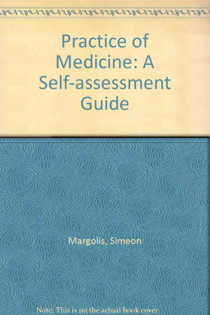 The Practice of Medicine: A SelfAssessment Guide,Used