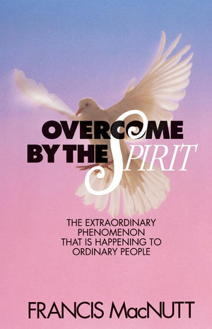 Overcome by the Spirit,New