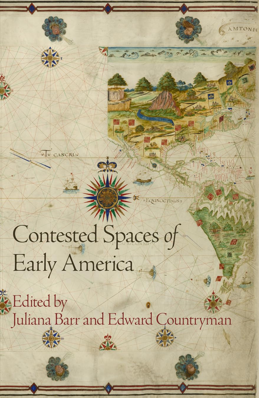 Contested Spaces Of Early America (Early American Studies),Used