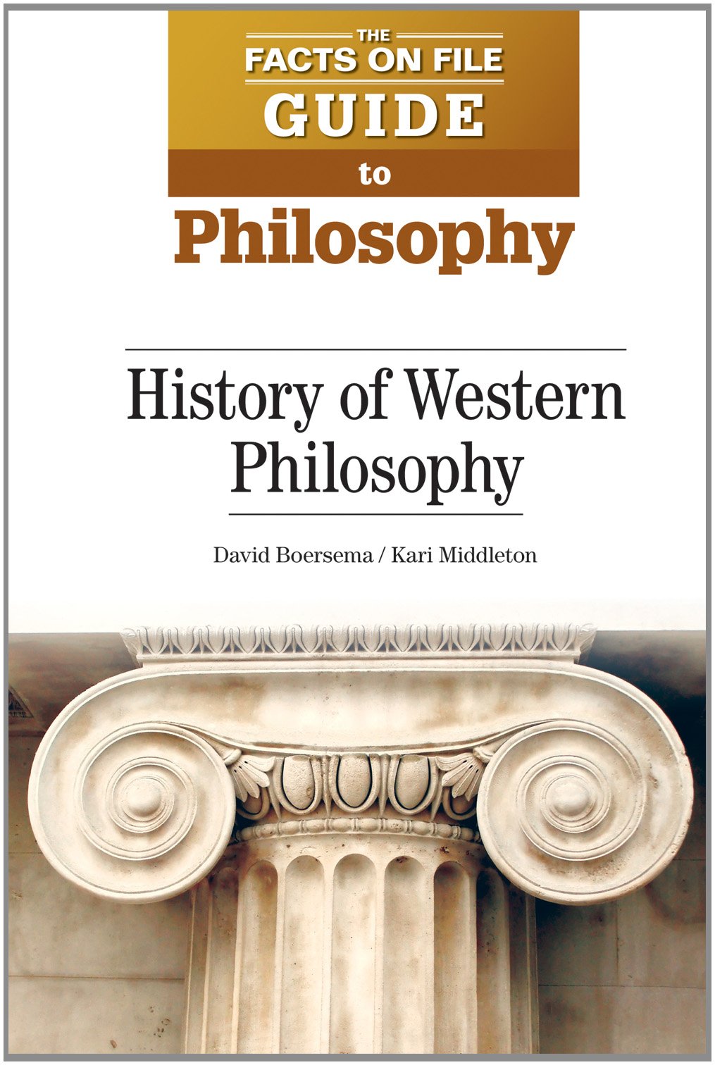 History Of Western Philosophy (Facts On File Guide To Philosophy),Used
