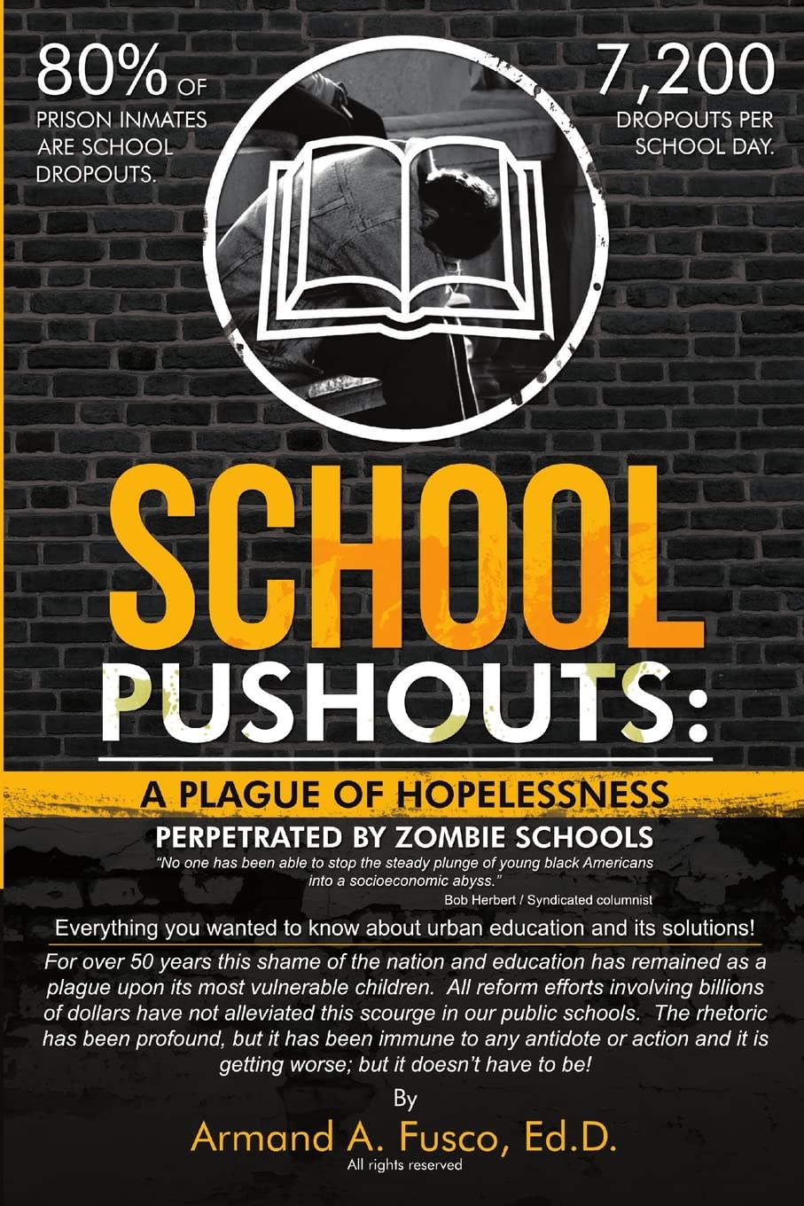 School Pushouts: A Plague of Hopelessness Perpetrated Zombie Schools,Used