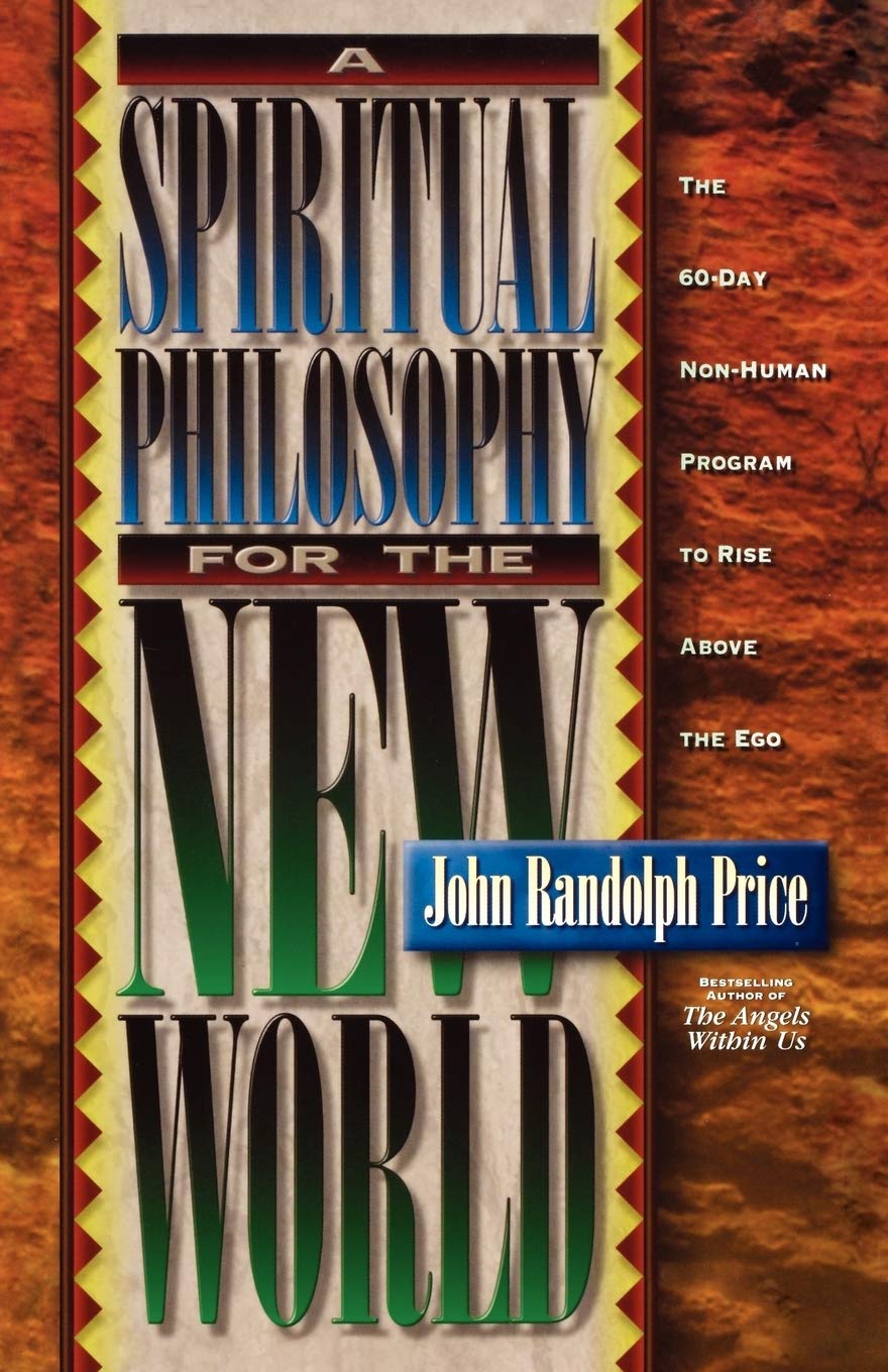A Spiritual Philosophy For The New World