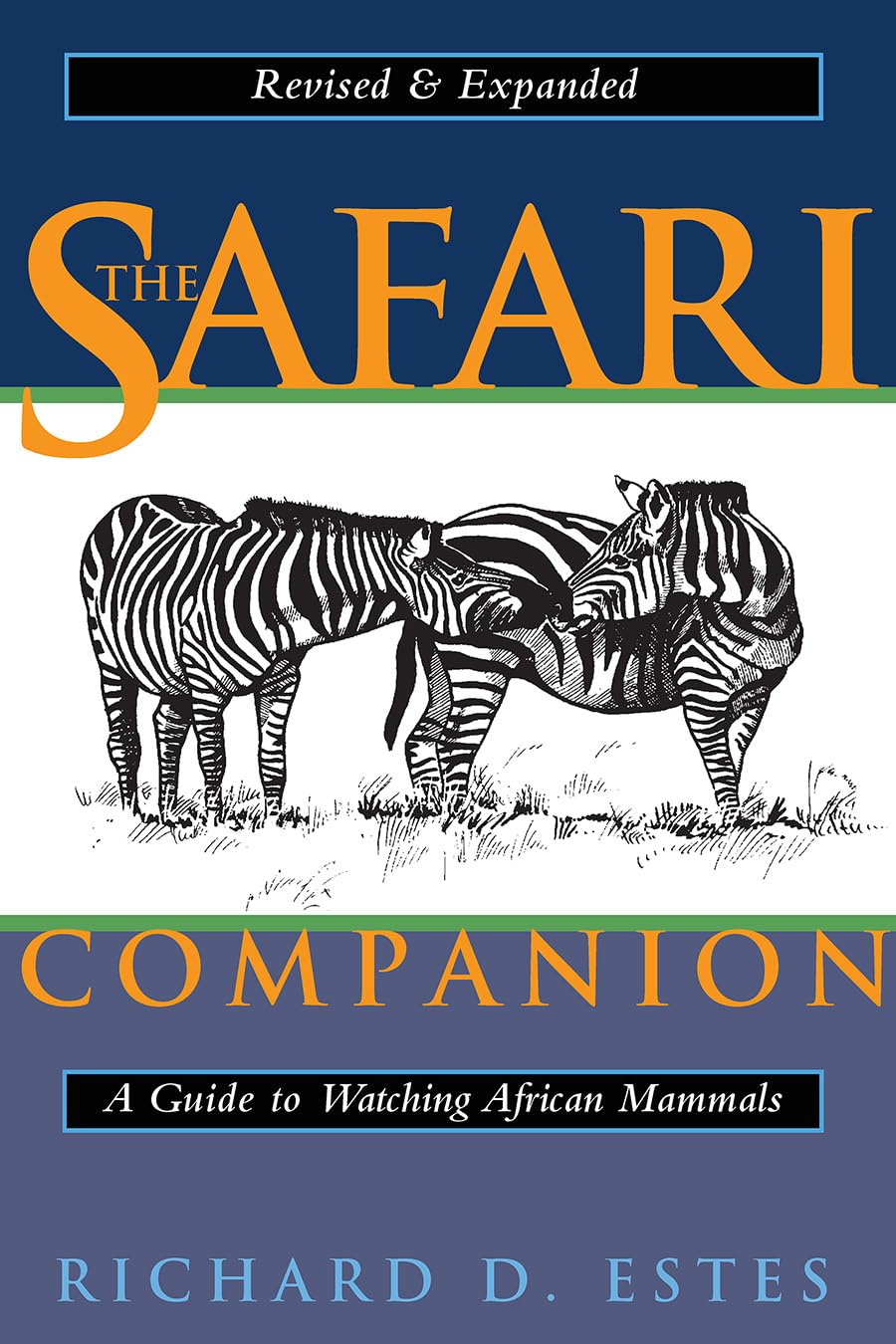 The Safari Companion: A Guide to Watching African Mammals,New