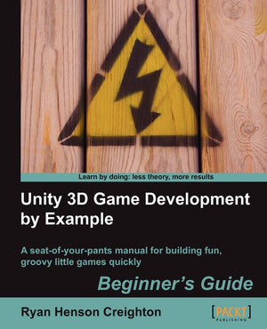 Unity 3D Game Development by Example Beginner's Guide,New