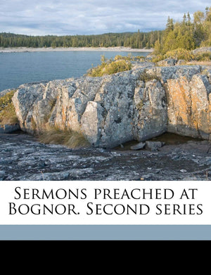 Sermons Preached at Bognor. Second Series,Used