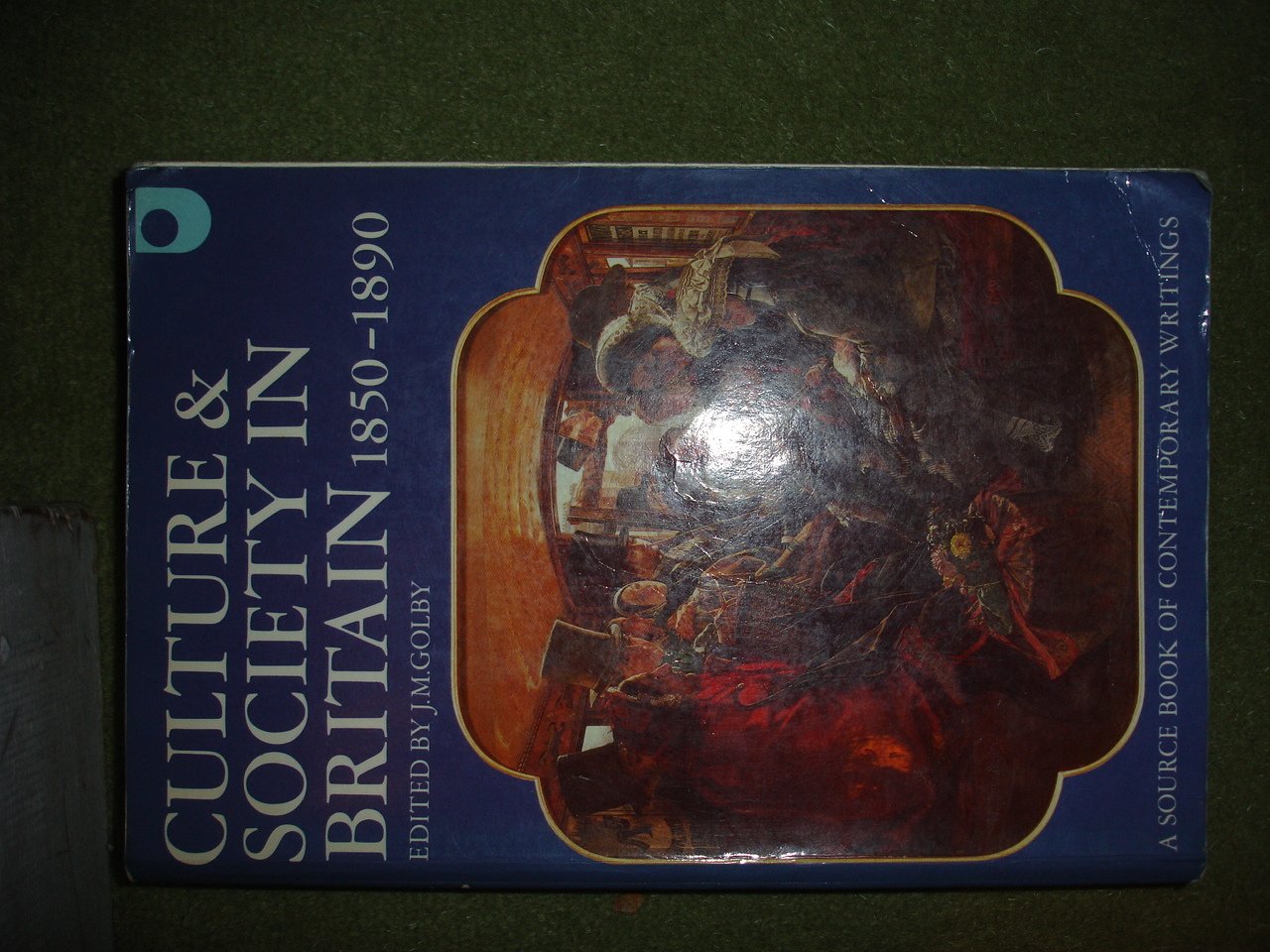 Culture and Society in Britain 18501890: A Source Book of Contemporary Writings,Used