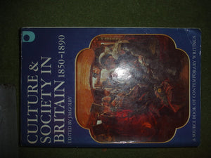 Culture and Society in Britain 18501890: A Source Book of Contemporary Writings,Used