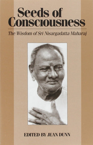 Seeds Of Consciousness: The Wisdom Of Sri Nisargadatta Maharaj,Used