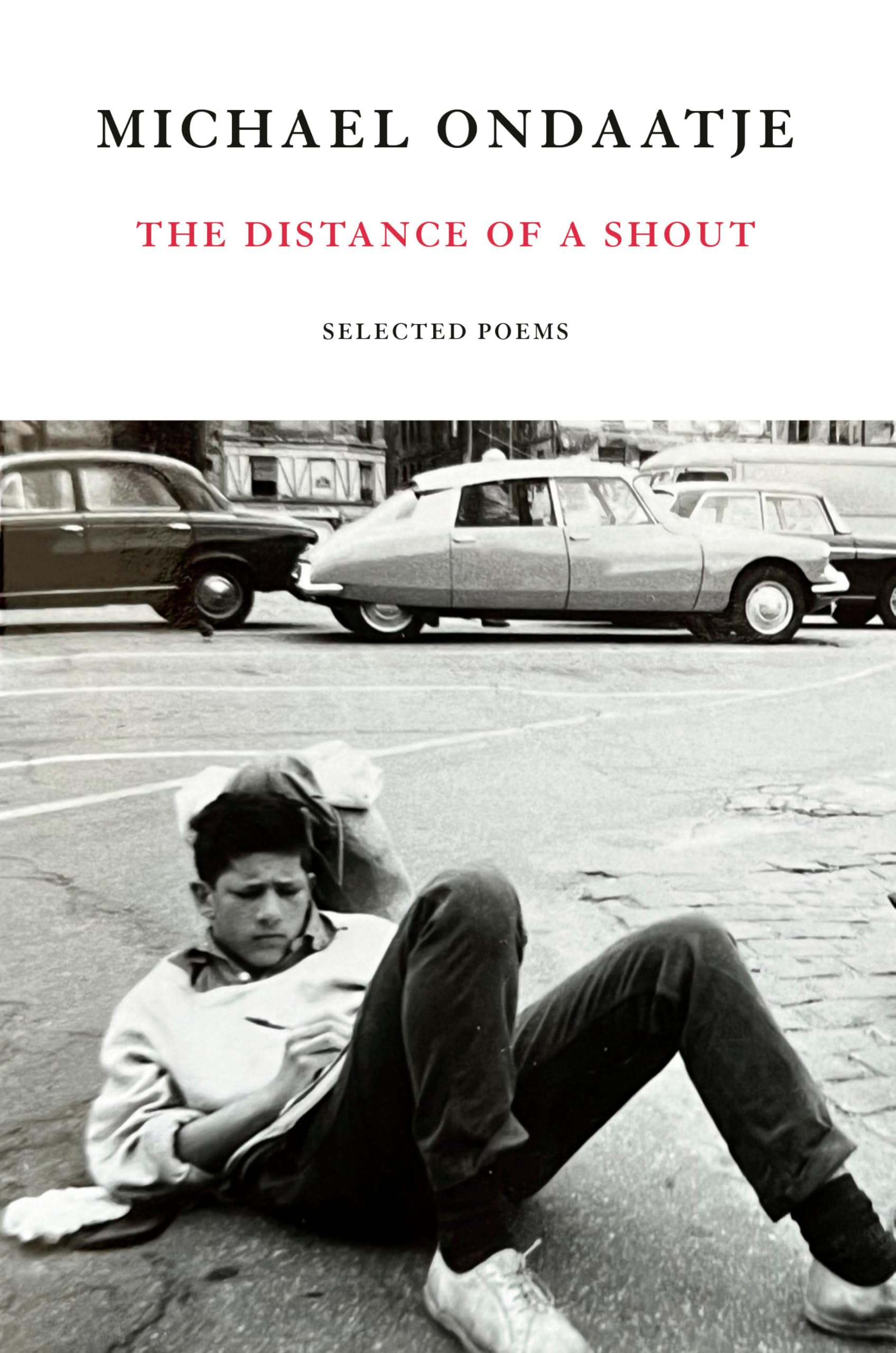 The Distance Of A Shout: Selected Poems