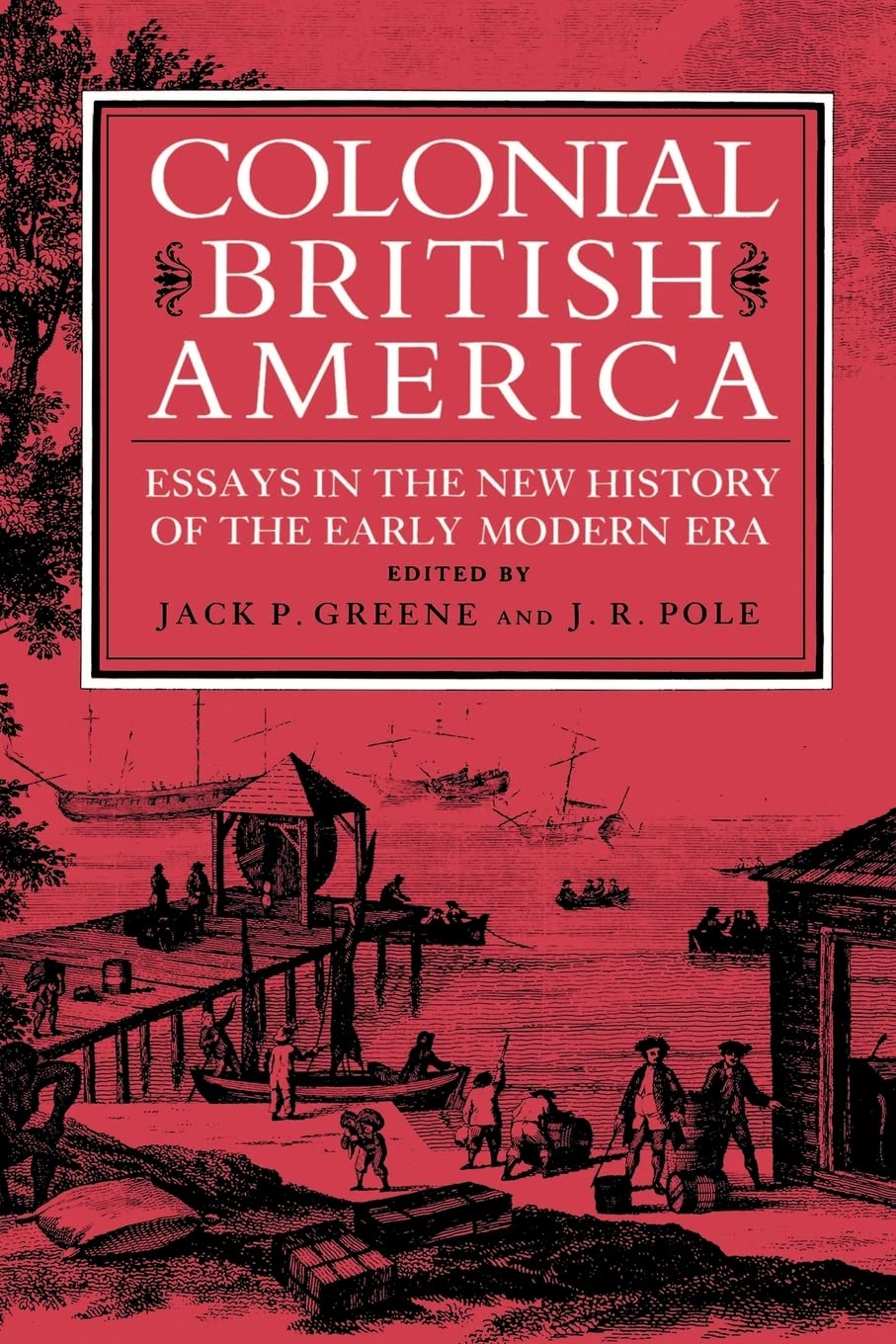 Colonial British America: Essays in the New History of the Early Modern Era,Used