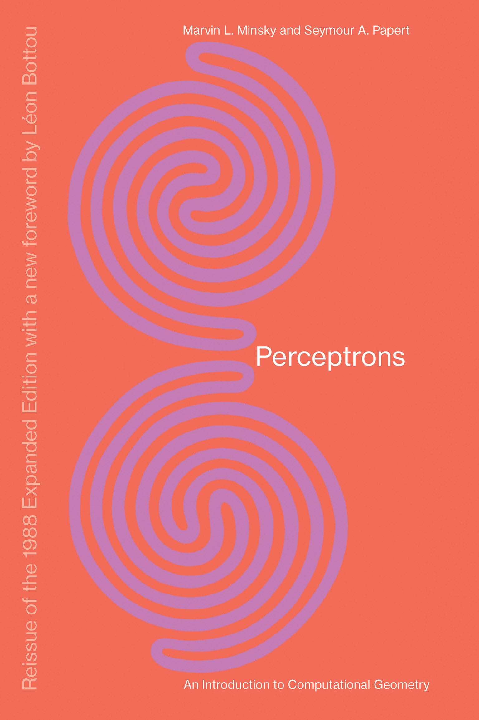 Perceptrons, Reissue of the 1988 Expanded Edition with a new foreword by Lon Bottou: An Introduction to Computational Geometry,Used