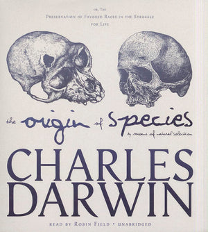 The Origin of Species by Means of Natural Selection: Or, the Preservation of Favored Races in the Struggle for Life,New