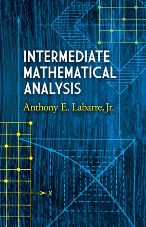 Intermediate Mathematical Analysis (Dover Books On Mathematics)