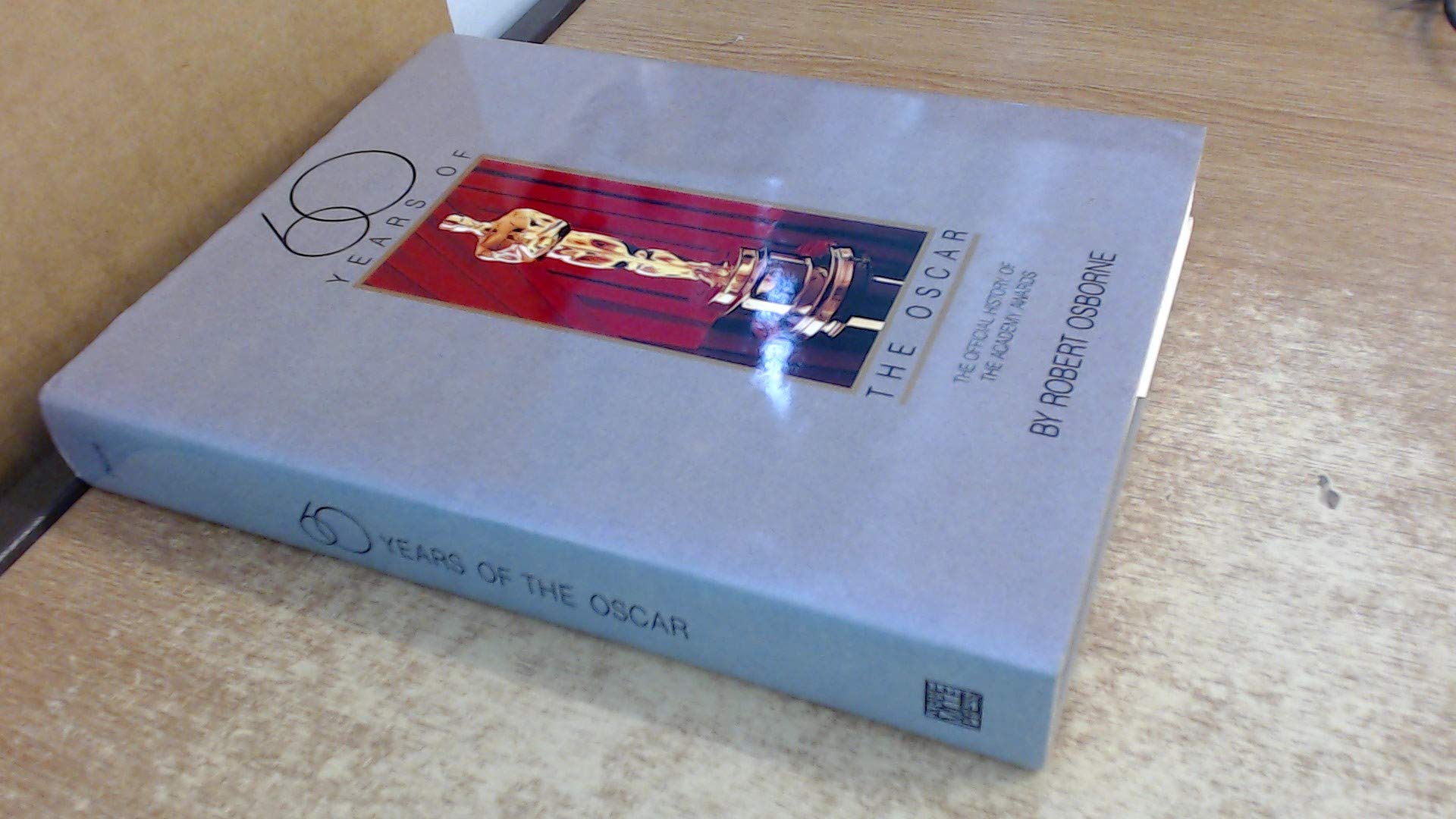 60 Years of the Oscar: The Official History of the Academy Awards,Used