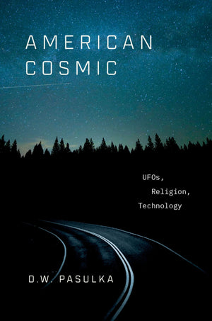 American Cosmic: UFOs, Religion, Technology,Used
