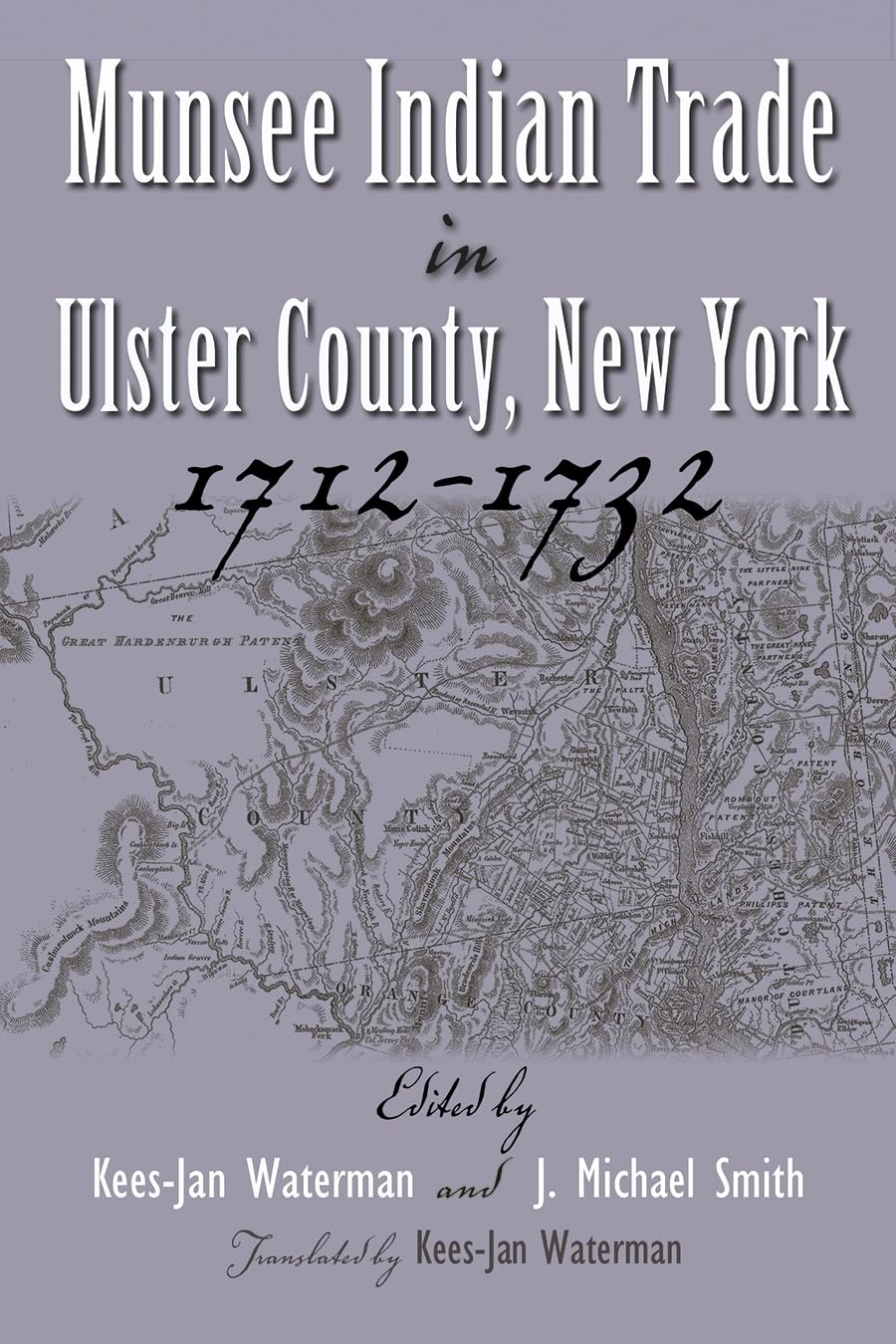 Munsee Indian Trade In Ulster County New York 17121732 (The Iroquois And Their Neighbors),Used