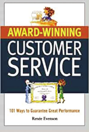 Award Winning Customer Service: 101 Ways To Guarantee Great Performance,New