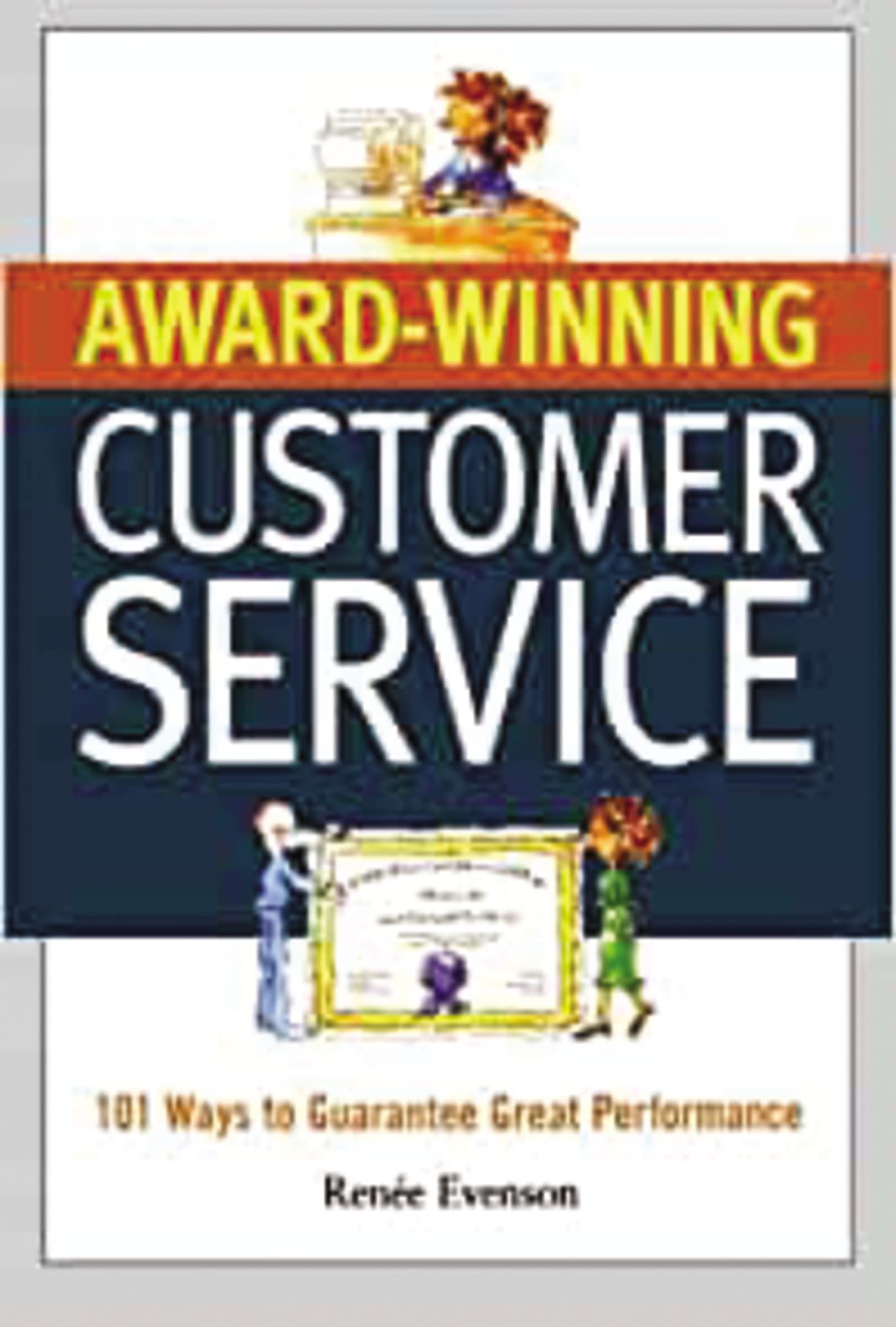 Award Winning Customer Service: 101 Ways to Guarantee Great Performance,Used