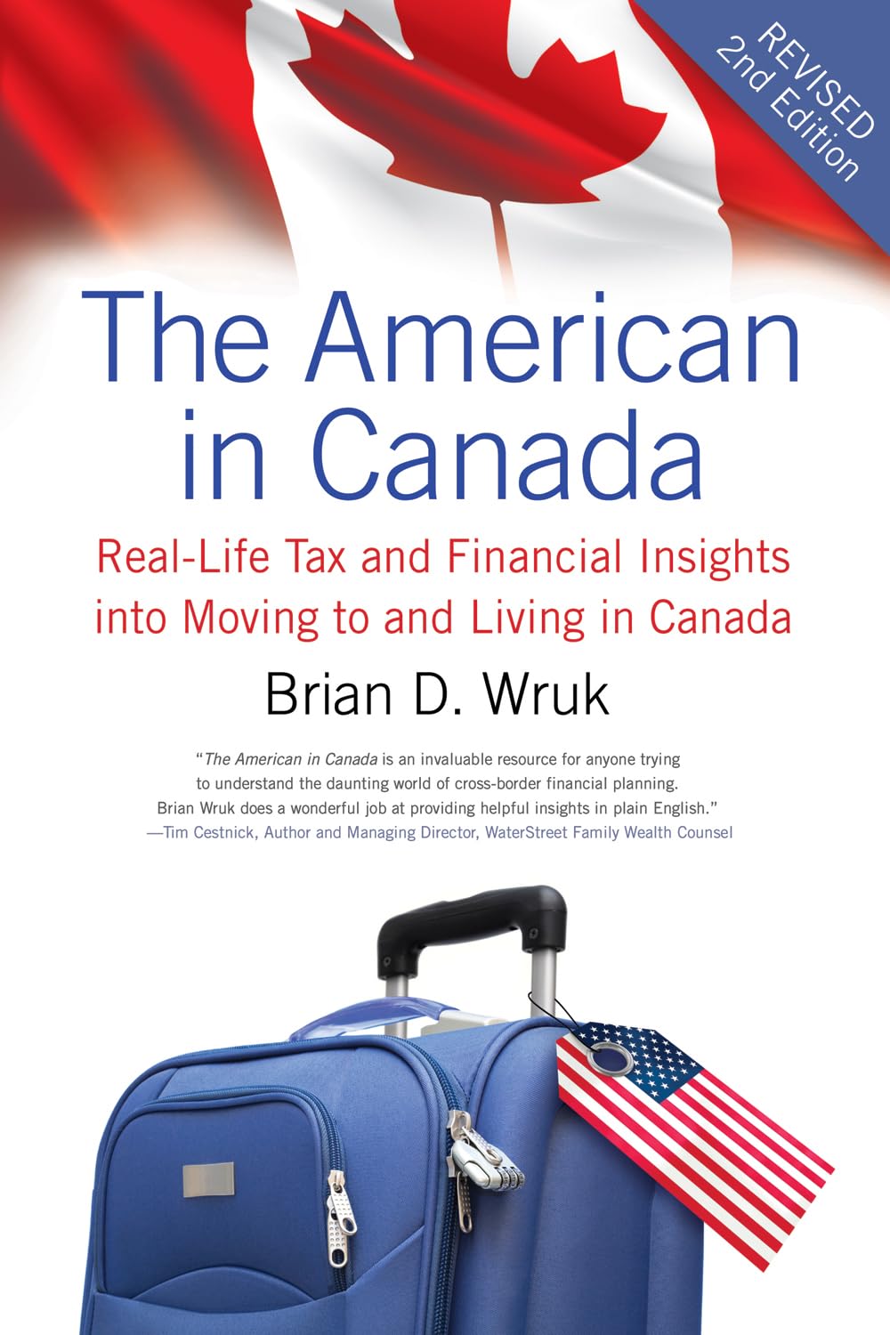 The American in Canada, Revised: RealLife Tax and Financial Insights into Moving to and Living in Canada  Updated and Revised ,Used