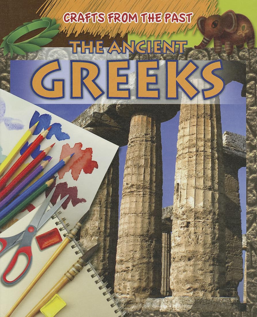 The Ancient Greeks (Crafts From The Past),Used
