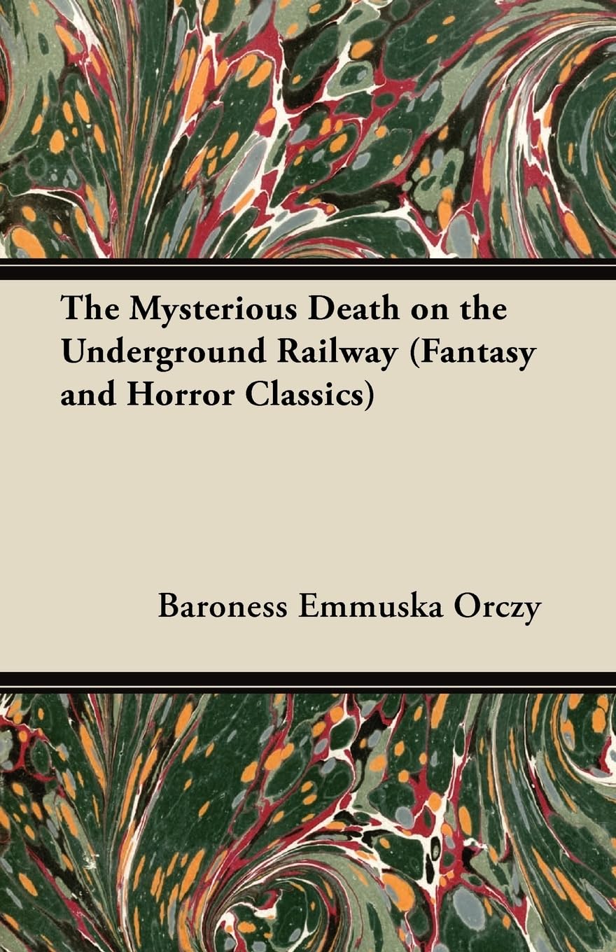 The Mysterious Death On The Underground Railway (Fantasy And Horror Classics),Used