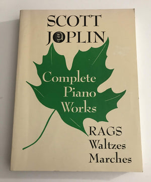 Scott Joplin: Complete Piano Works: Rags, Waltzes, Marches,New