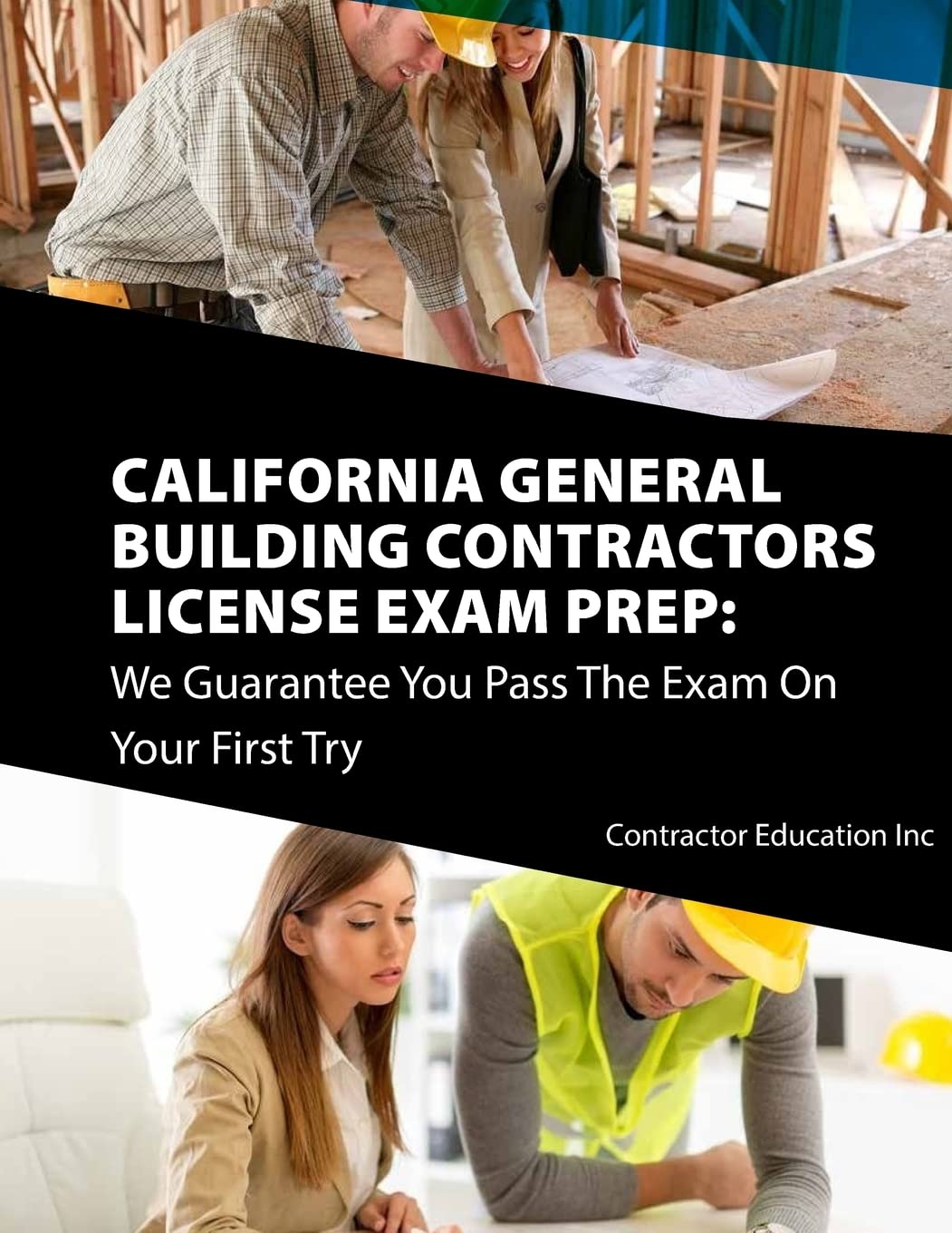 California Contractors License Exam Prep: We Guarantee You Pass The Exam On Your First Try,Used
