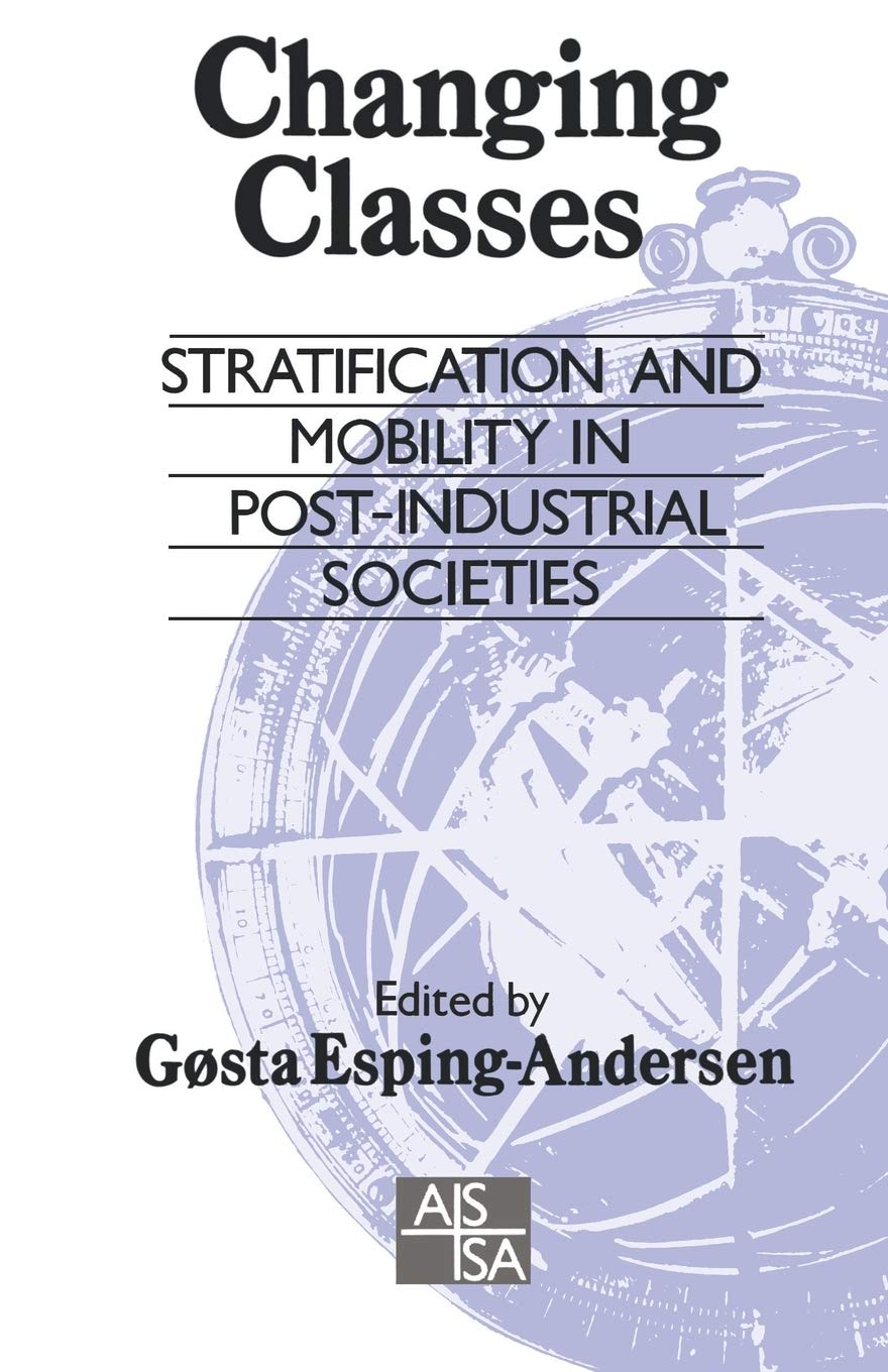 Changing Classes: Stratification And Mobility In Postindustrial Societies (Sage Studies In International Sociology),Used