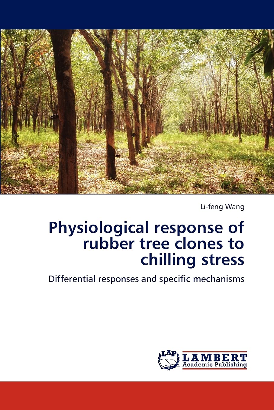 Physiological response of rubber tree clones to chilling stress: Differential responses and specific mechanisms,Used