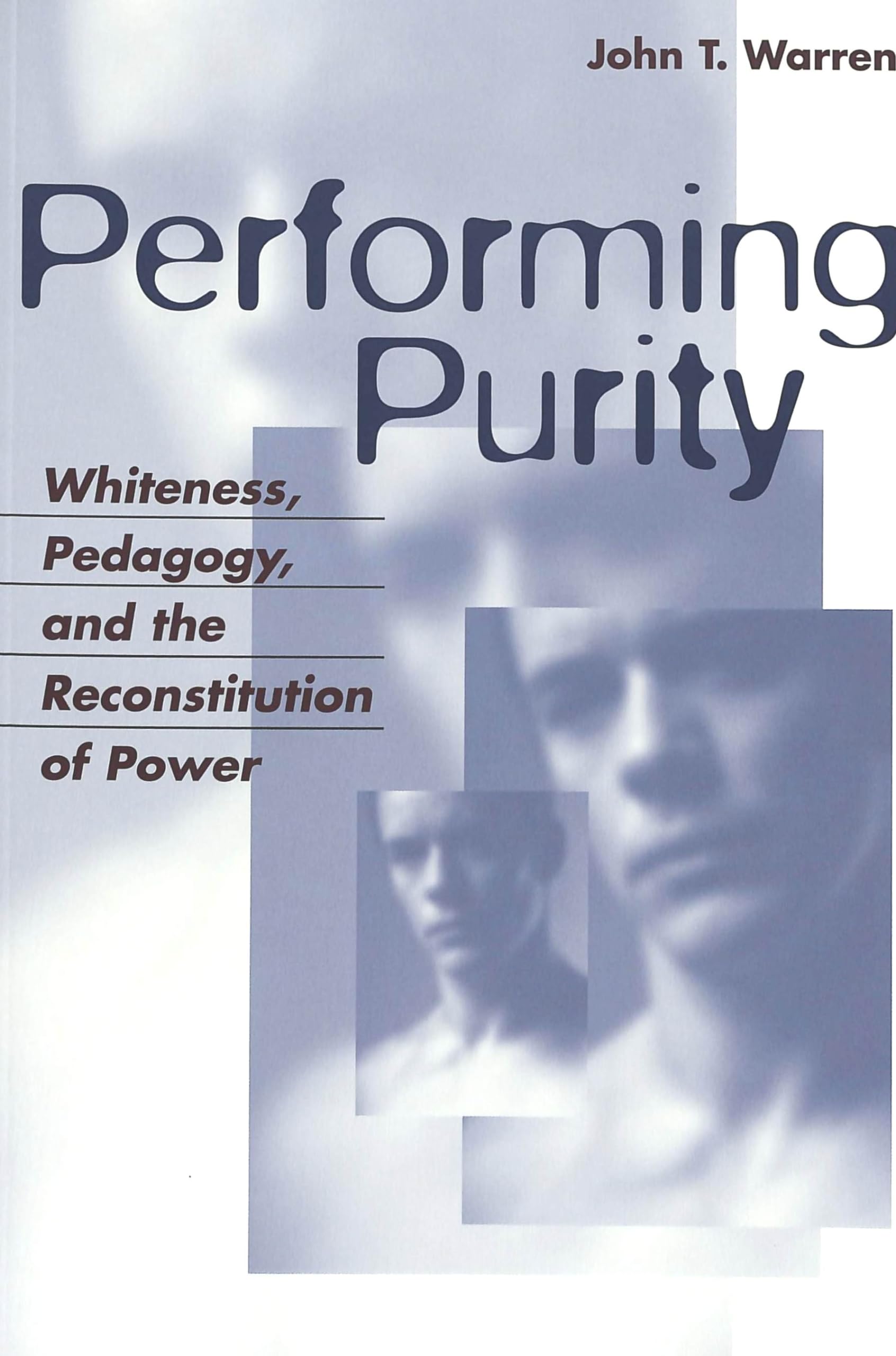 Performing Purity: Whiteness, Pedagogy, and the Reconstitution of Power (Critical Intercultural Communication Studies),Used