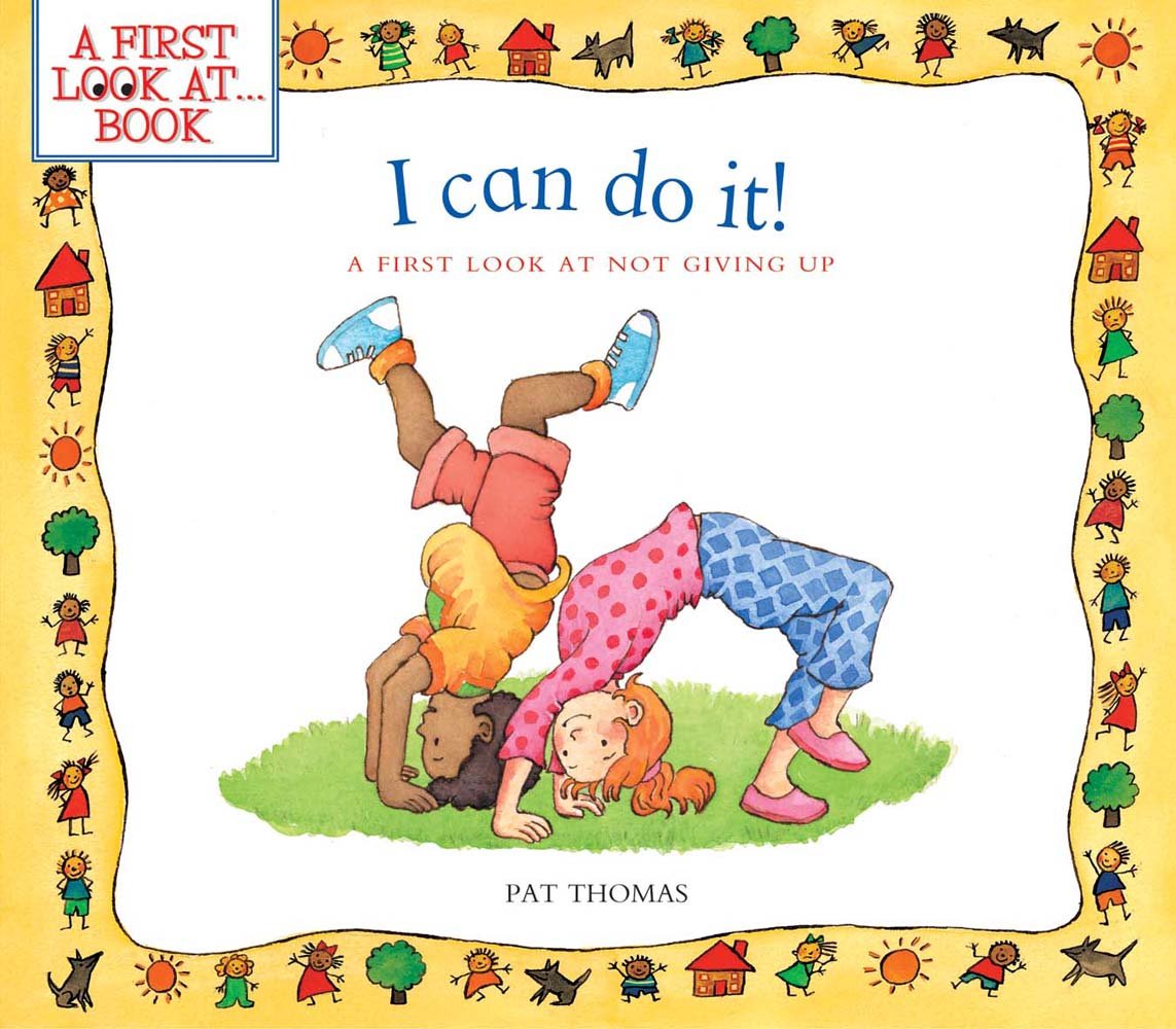 I Can Do It!: A First Look At Not Giving Up