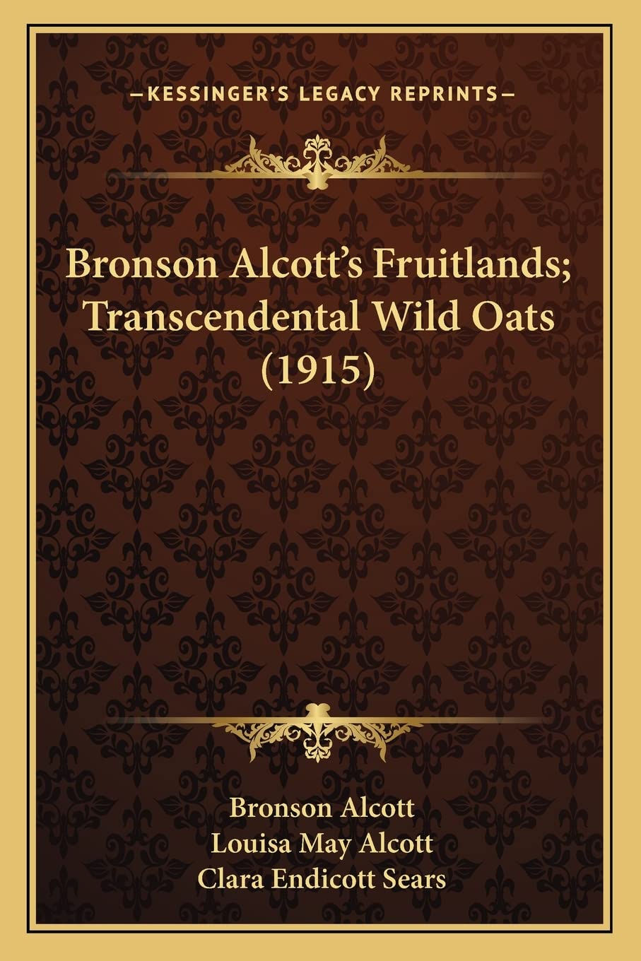 Bronson Alcott's Fruitlands; Transcendental Wild Oats (1915),New