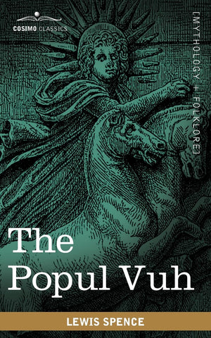 The Popul Vuh: The Mythic and Heroic Sagas of the Kiches of Central America,Used