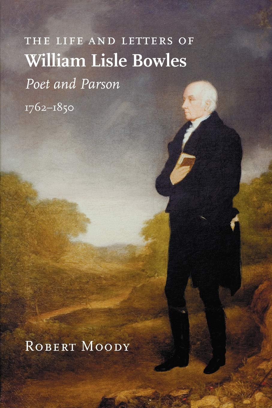 The Life And Letters Of William Lisle Bowles, Poet And Parson, 17621850,Used