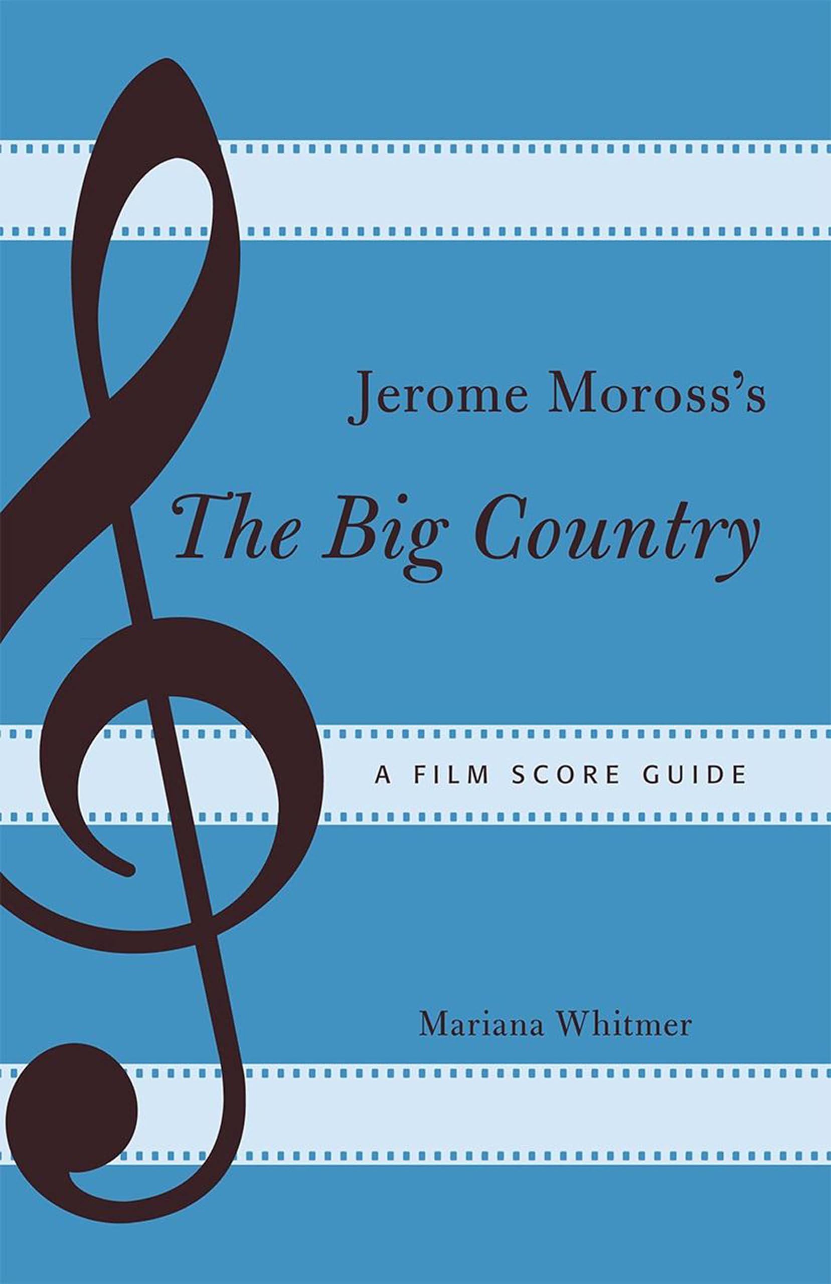 Jerome Moross's The Big Country: A Film Score Guide (Volume 13) (Film Score Guides, 13),Used