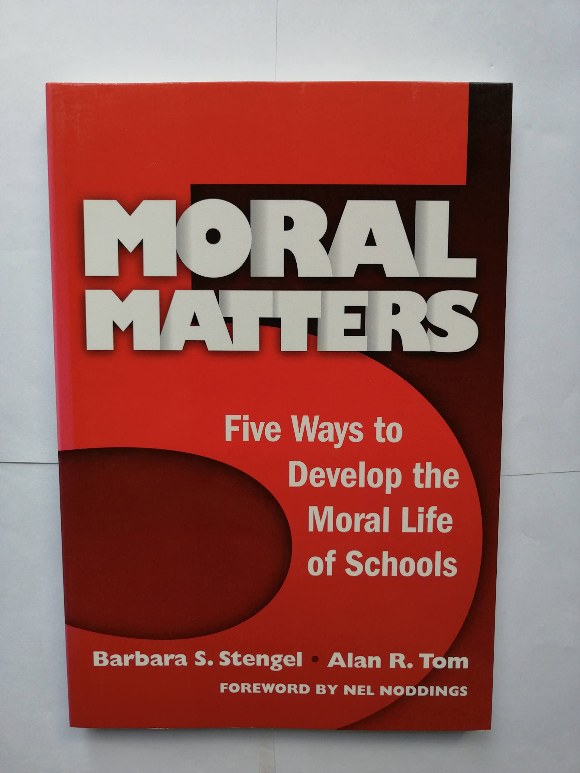 Moral Matters: Five Ways to Develop the Moral Life of Schools,Used