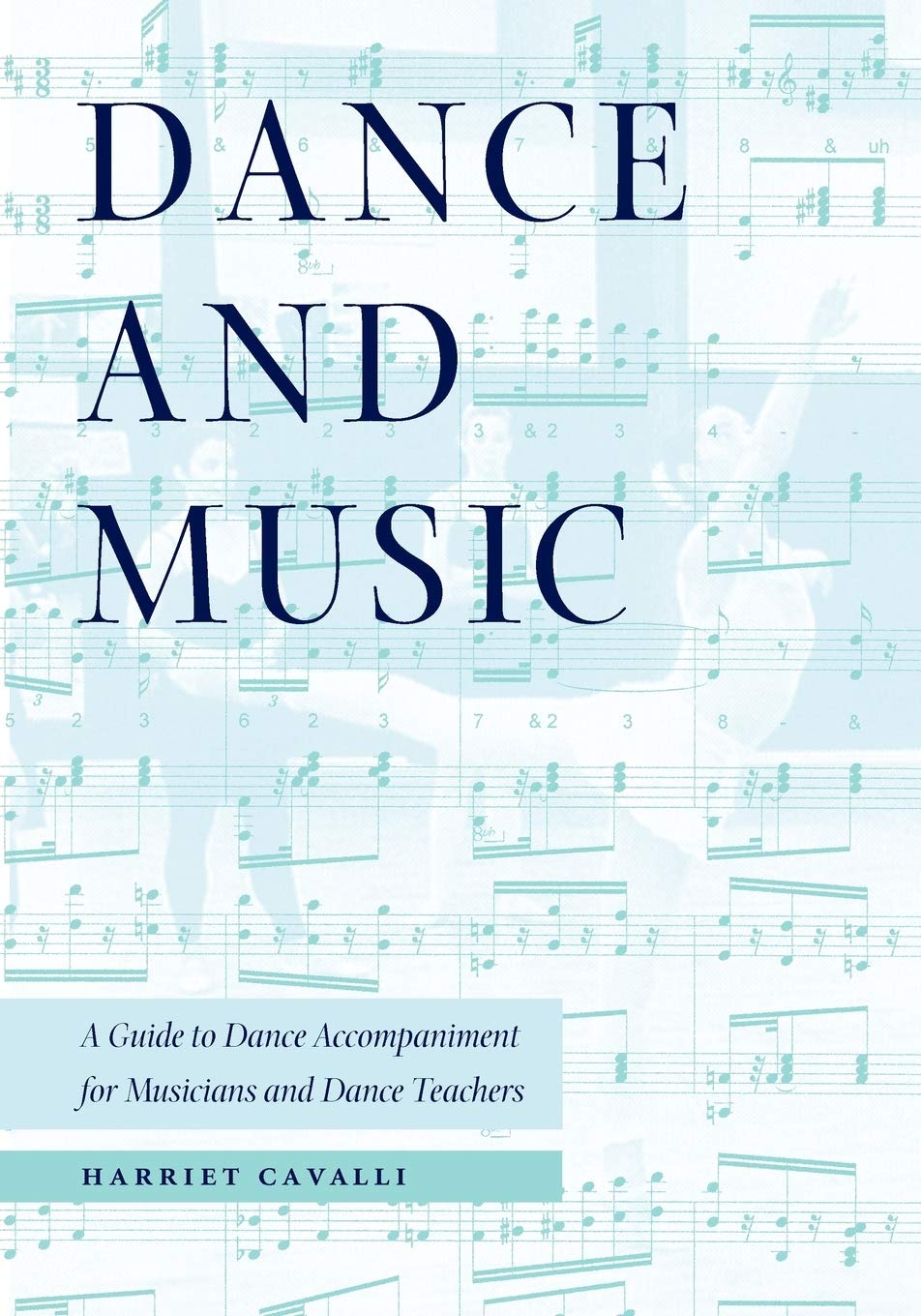 Dance and Music: A Guide to Dance Accompaniment for Musicians and Dance Teachers,Used