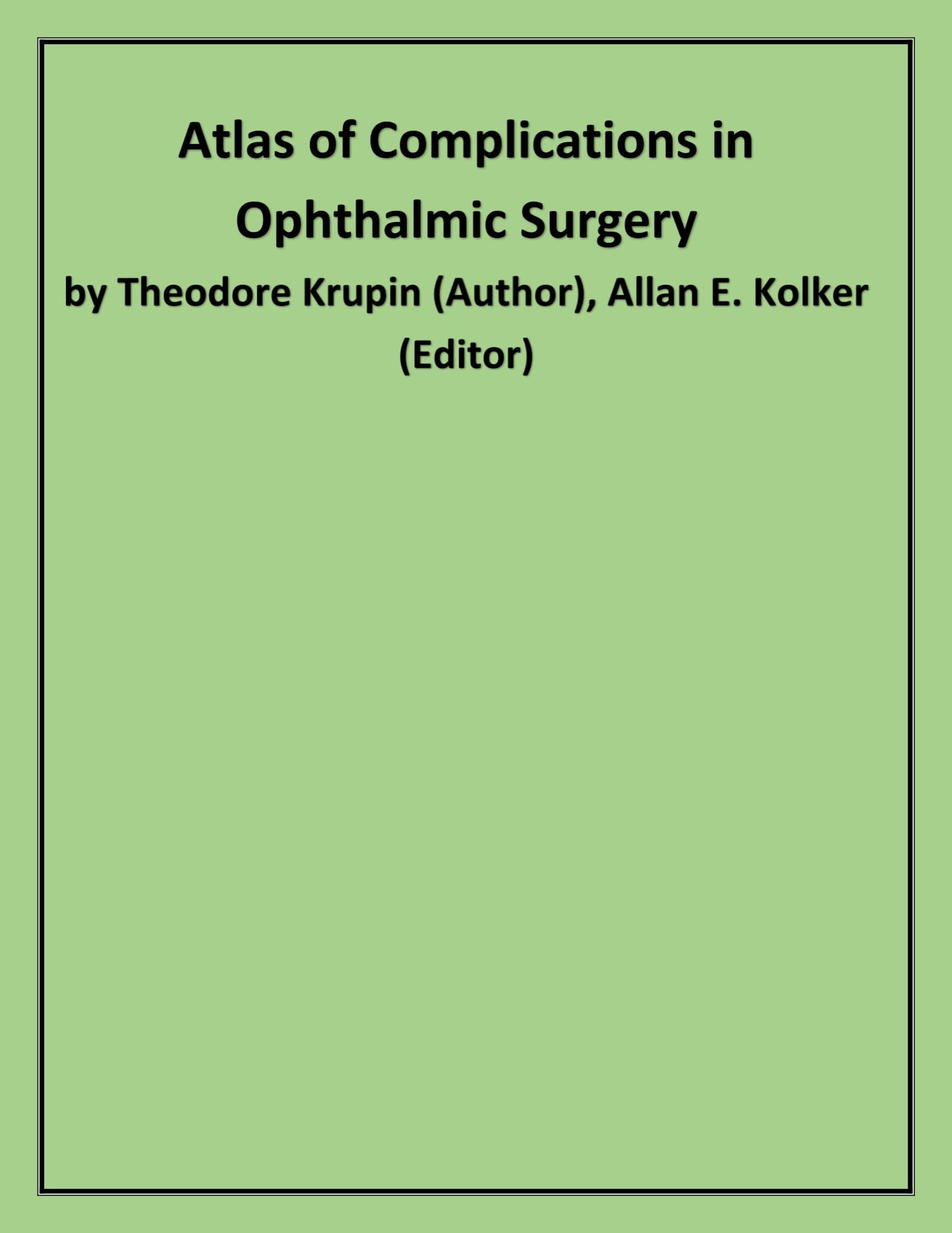 Atlas of Complications in Ophthalmic Surgery,Used