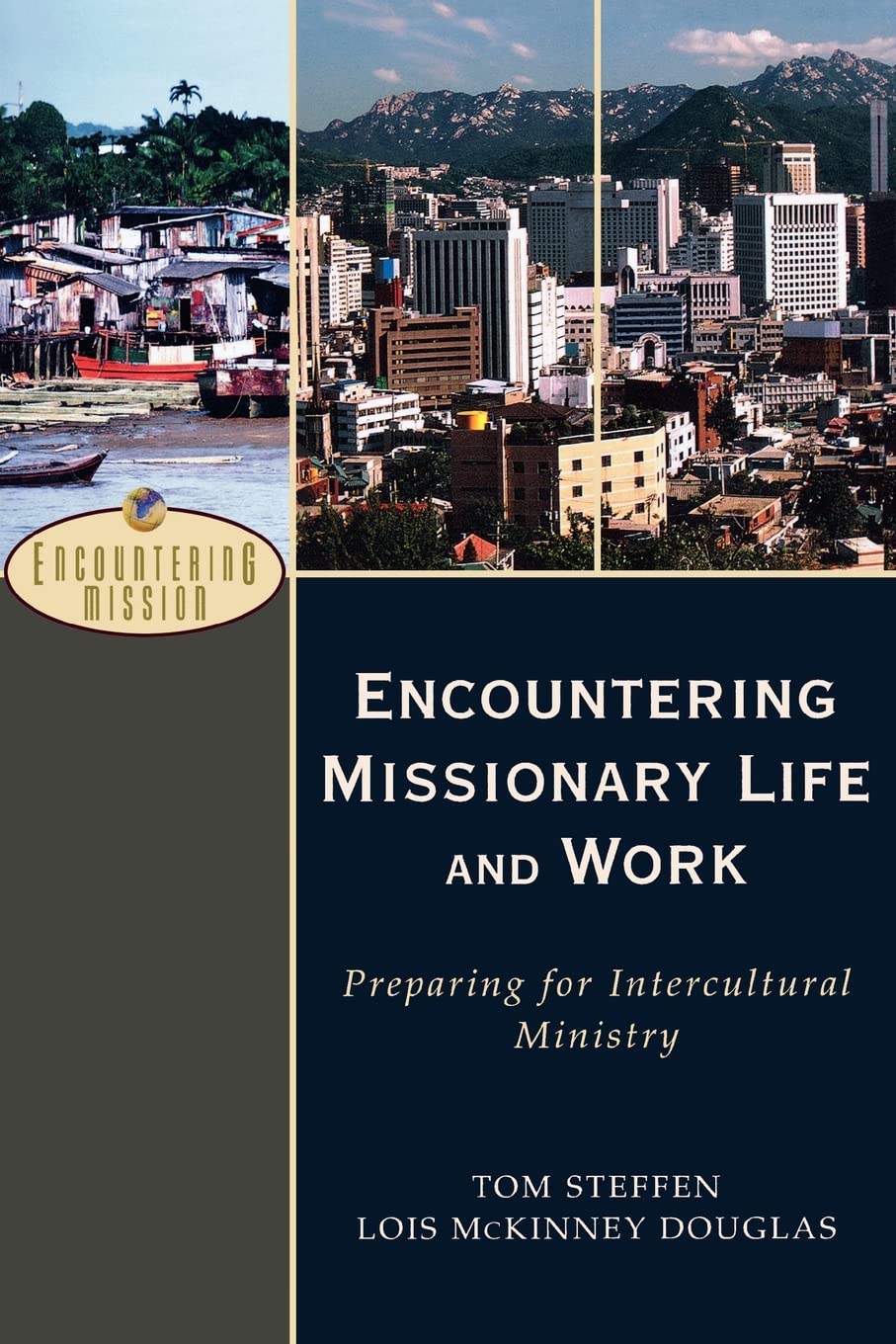 Encountering Missionary Life And Work: Preparing For Intercultural Ministry,Used