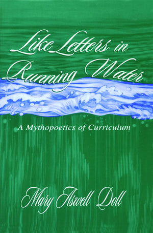 Like Letters In Running Water (Studies In Curriculum Theory Series),Used