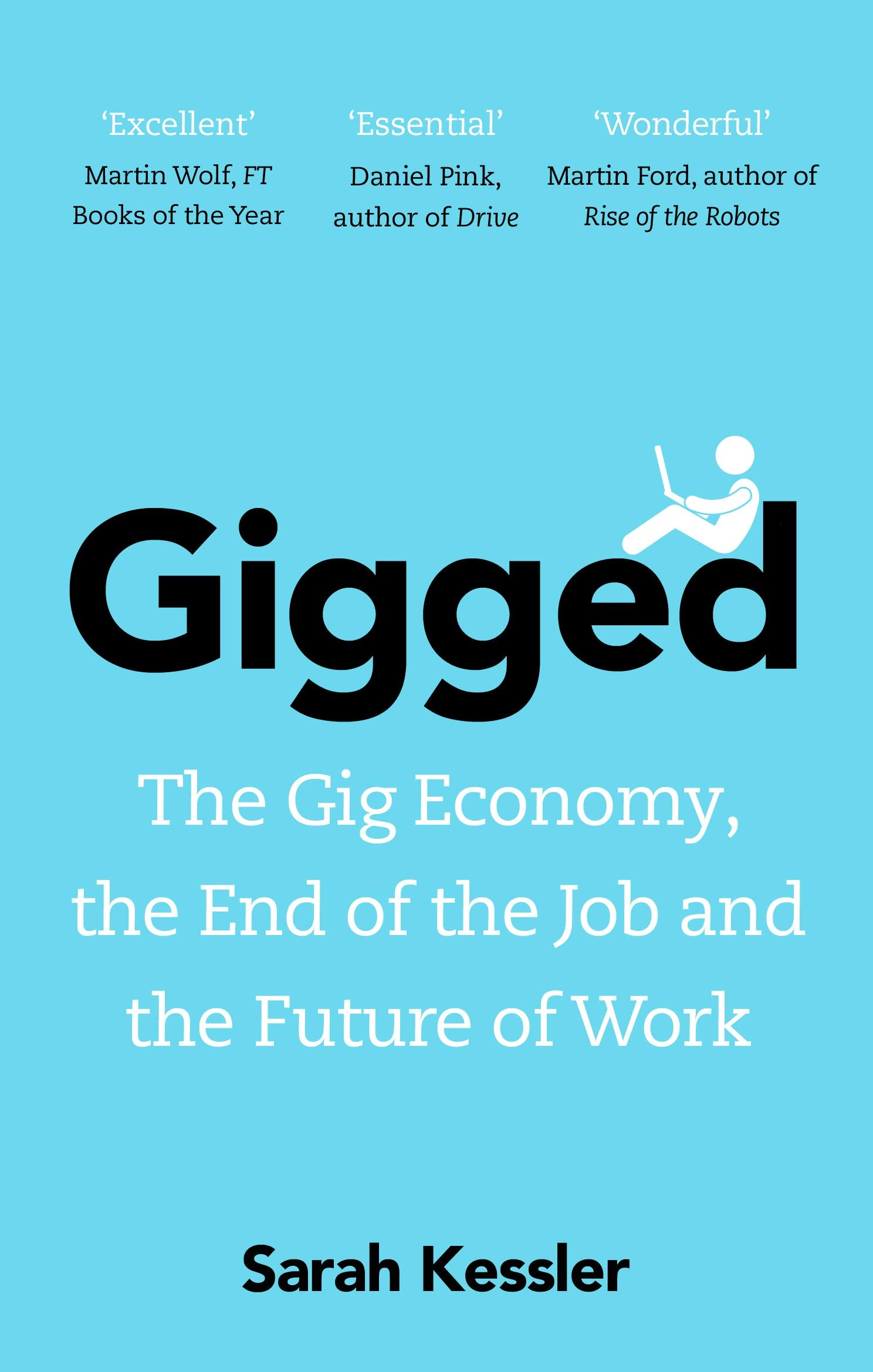 Gigged: The Gig Economy, the End of the Job and the Future of Work,Used