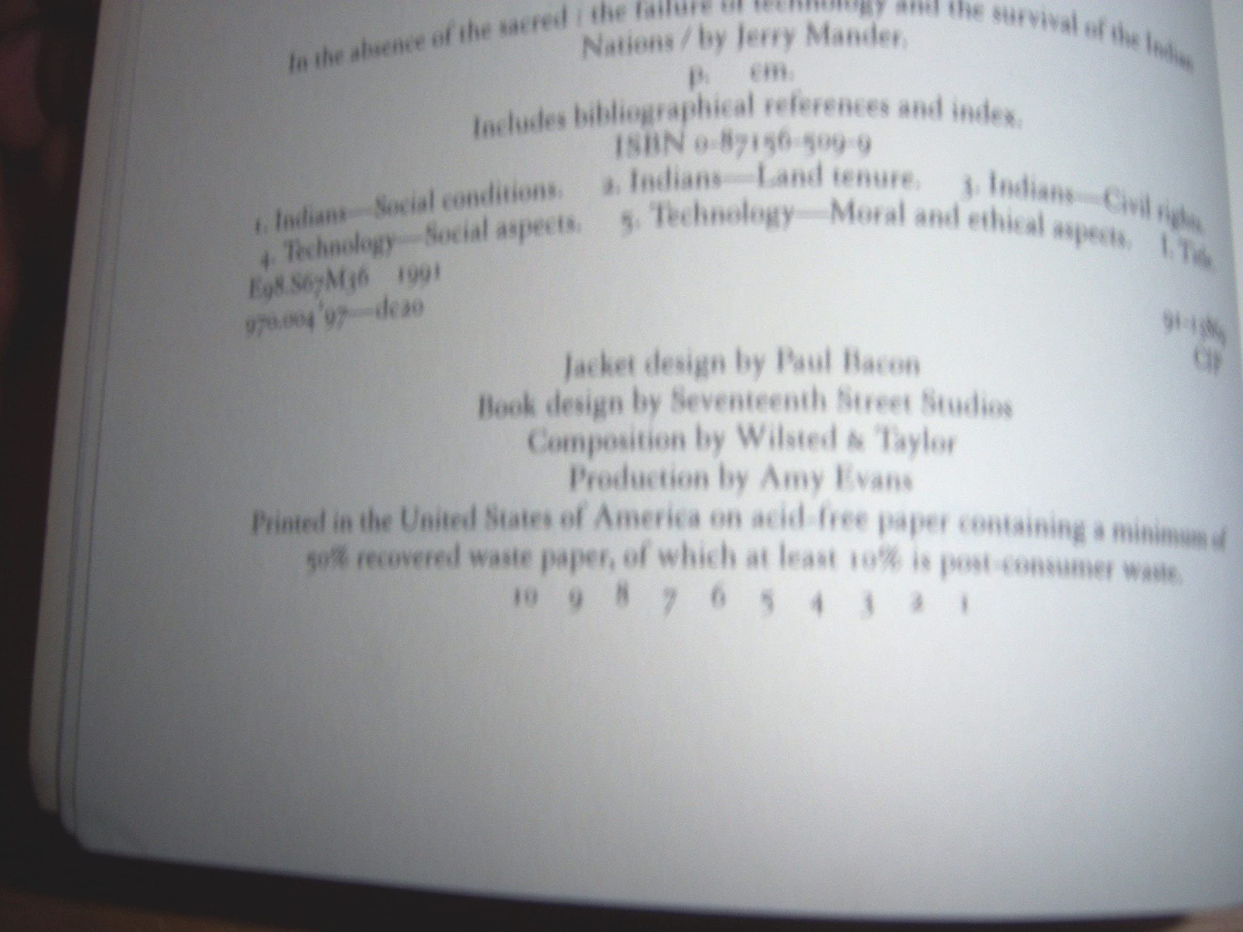In The Absence Of The Sacred: The Failure Of Technology And The Survival Of The Indian Nations-new
