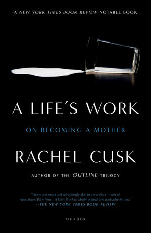 A Life's Work: On Becoming a Mother,Used