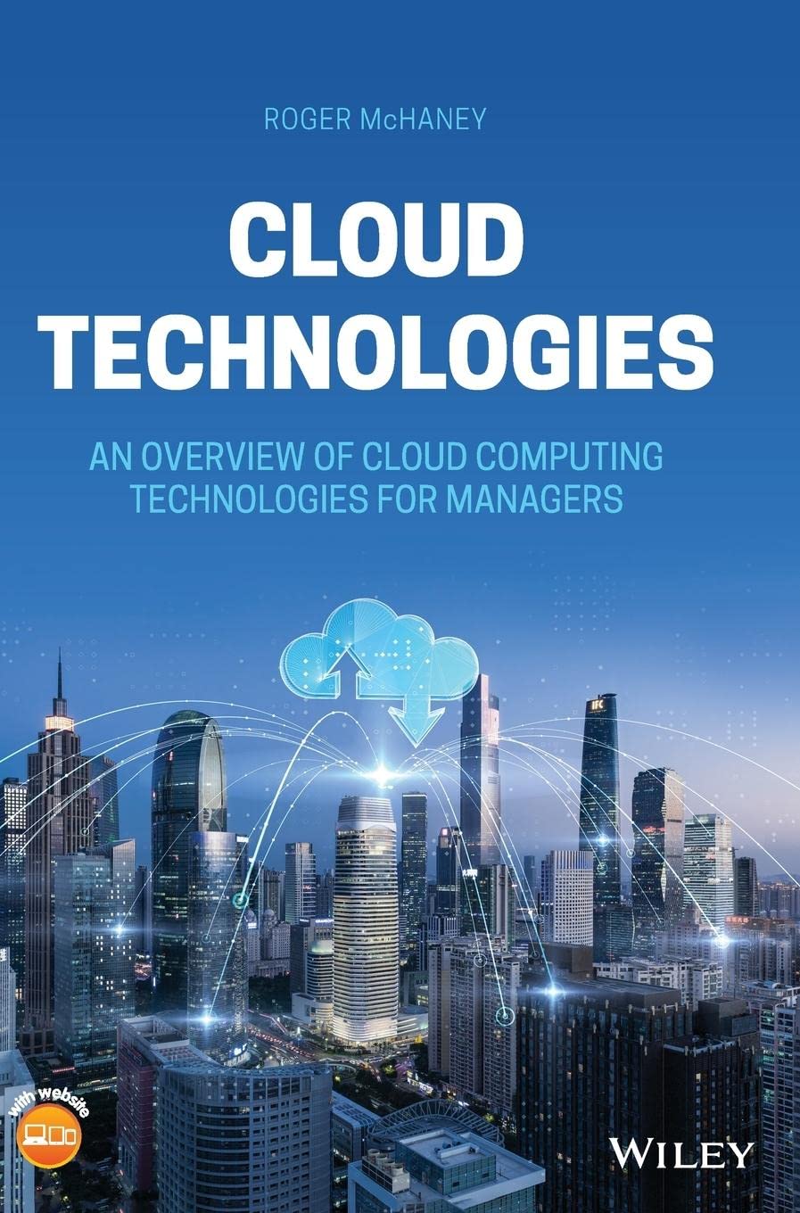 Cloud Technologies: An Overview of Cloud Computing Technologies for Managers,Used