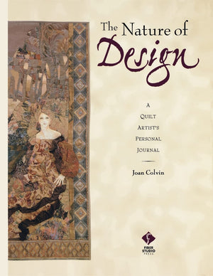 The Nature Of Design: A Quilt Artist'S Personal Journal,Used